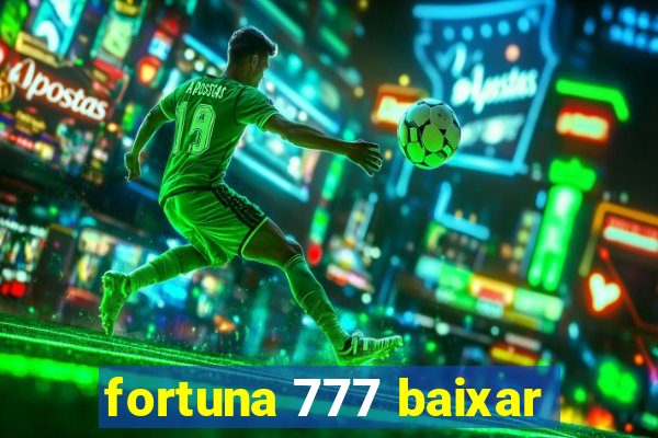 fortuna 777 baixar